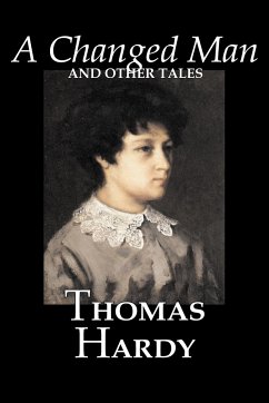 A Changed Man and Other Tales by Thomas Hardy, Fiction, Literary, Short Stories - Hardy, Thomas