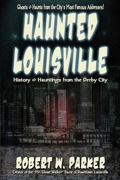 Haunted Louisville - Parker, Robert W.