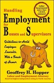 Handling Employment for Bosses & Supervisors: Guidelines to Avoid Employee Lawsuits, with a Touch of Humor