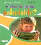 Por Que Debo Comer de Forma Saludable?