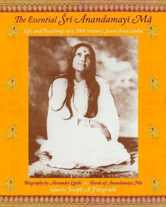 The Essential Sri Anandamayi Ma - Ma, Anandamayi; Fitzgerald, Joseph A