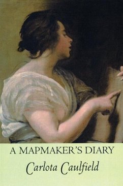 A Mapmaker's Diary - Caulfield, Carlota