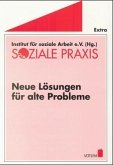 Neue Lösungen für alte Probleme / Soziale Praxis