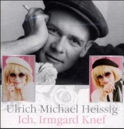 Ich, Irmgard Knef - Heissig, Ulrich-Michael