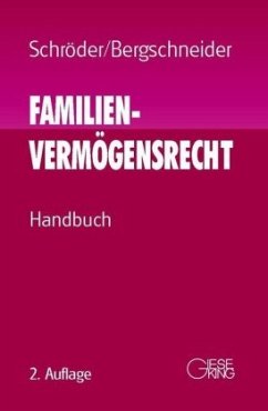 Familienvermögensrecht - Schröder, Rudolf / Bergschneider, Ludwig (Hgg.)