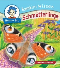 Schmetterlinge / Benny Blu, Bambini Wissen Bd.119