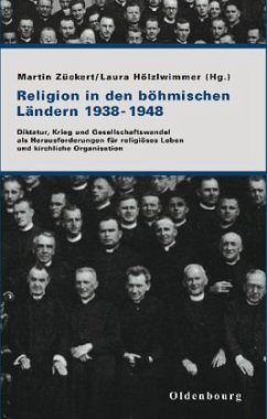 Religion in den böhmischen Ländern 1938-1948 - Hölzlwimmer, Laura / Zückert, Martin (Hgg.)