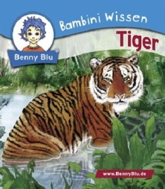 Cover Tiger / Benny Blu, Bambini Wissen Bd.120