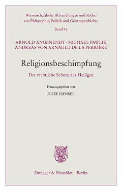 Religionsbeschimpfung. - Angenendt, Arnold; Pawlik, Michael; Arnauld de la Perrière, Andreas von