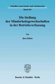 Die Stellung der Minderheitsgewerkschaften in der Betriebsverfassung.