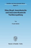 Situs-Regel, innerdeutsche und inneramerikanische Nachlassspaltung