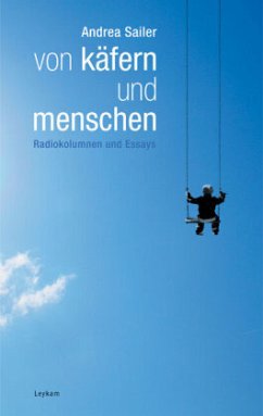 Von Käfern und Menschen - Sailer, Andrea