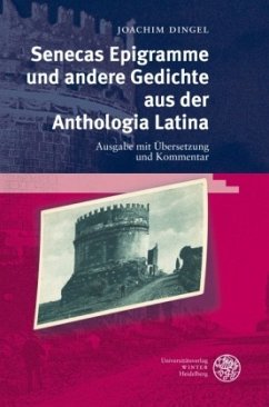 Senecas Epigramme und andere Gedichte aus der Anthologia Latina - Dingel, Joachim