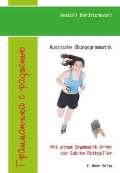 Russische Übungsgrammatik - Grammatika s radostju - Berditchevski, Anatoli;Rothpuller, Sabine