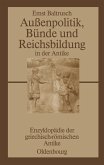 Außenpolitik, Bünde und Reichsbildung in der Antike