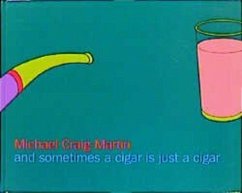 'And sometimes a cigar is just a cigar' - Craig-Martin, Michael