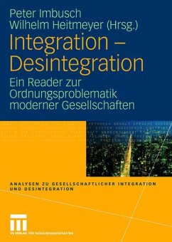 Integration - Desintegration - Imbusch, Peter / Heitmeyer, Wilhelm (Hrsg.)