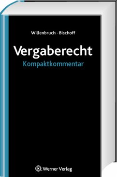 KompaktKommentar Vergaberecht - Willenbruch, Klaus / Bischoff, Kristina (Hgg.)