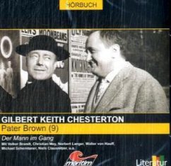 Der Mann im Gang, 1 Audio-CD / Pater Brown; Audio-CDs Bd.9 - Chesterton, Gilbert K.;Chesterton, Gilbert K.