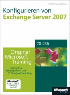 Konfigurieren von Microsoft Exchange Server 2007, m. CD-ROM u. DVD-ROM - Thomas, Orin;McLean, Ian