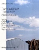 Daniela Keiser - Die Stadt