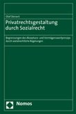 Privatrechtsgestaltung durch Sozialrecht