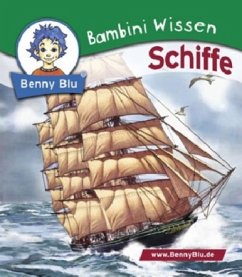 Cover Schiffe / Benny Blu, Bambini Wissen Bd.118