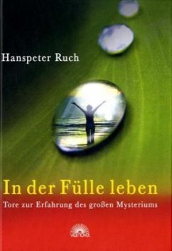 In der Fülle leben - Ruch, Hanspeter