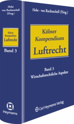 Kölner Kompendium des Luftrechts (Band 3) / Kölner Kompendium Luftrecht Bd.3