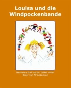Louisa und die Windpockenbande - Ebel, Hannelore; Vetter, Volker; Andersson, Alf