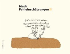 Fehleinschätzungen II - Much