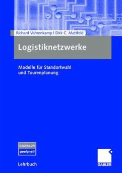 Logistik-Netzwerke - Vahrenkamp, Richard; Mattfeld, Dirk Chr. Logistik-Netzwerke - Vahrenkamp, Richard; Mattfeld, Dirk Chr.