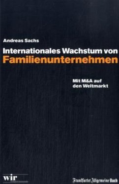 Internationales Wachstum von Familienunternehmen - Sachs, Andreas