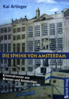 Die Sphinx von Amsterdam - Artinger, Kai