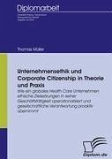Unternehmensethik und Corporate Citizenship - Müller, Thomas
