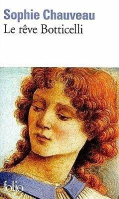 Le Reve Botticelli - Chauveau, Sophie