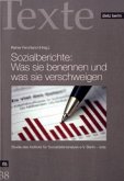 Sozialberichte: Was sie benennen und was sie verschweigen Sozialberichte: Was sie benennen und was sie verschweigen