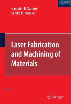 Laser Fabrication and Machining of Materials - Dahotre, Narendra B.;Harimkar, Sandip