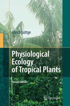 Physiological Ecology of Tropical Plants - Lüttge, Ulrich