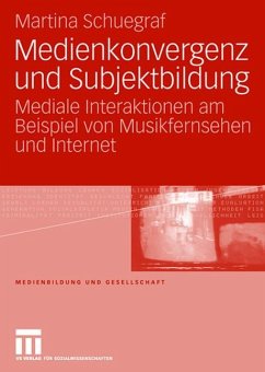 Medienkonvergenz und Subjektbildung - Schuegraf, Martina