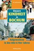 Unsere Kindheit in Bochum - Aufgewachsen in den 60er und 70er Jahren