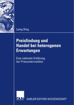 Preisfindung und Handel bei heterogenen Erwartungen - Ding, Liang