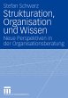 Strukturation, Organisation und Wissen - Bild 1