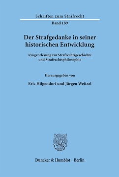 Der Strafgedanke in seiner historischen Entwicklung. - Hilgendorf, Eric / Weitzel, Jürgen (Hgg.)