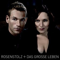 Das große Leben (Neue Version) - Rosenstolz