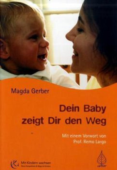 Dein Baby zeigt Dir den Weg - Gerber, Magda