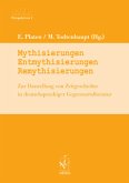 Mythisierungen, Entmythisierungen, Remythisierungen