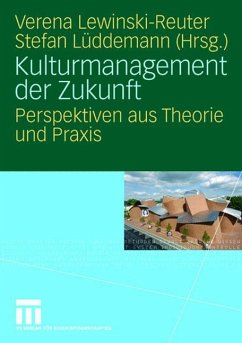 Kulturmanagement der Zukunft - Lewinski, Verena / Lüddemann, Stefan (Hrsg.)