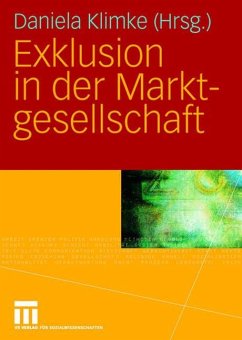Exklusion in der Marktgesellschaft - Klimke, Daniela (Hrsg.)