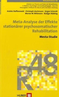 Meta-Analyse der Effekte stationärer psychosomatischer Rehabilitation - Steffanowski, Andrés / Löschmann, Christoph / Schmidt, Jürgen / Wittmann, Werner W. / Nübling, Rüdiger